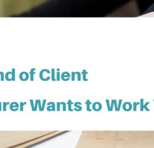 How to Be the Kind of Client Every Manufacturer Wants to Work With